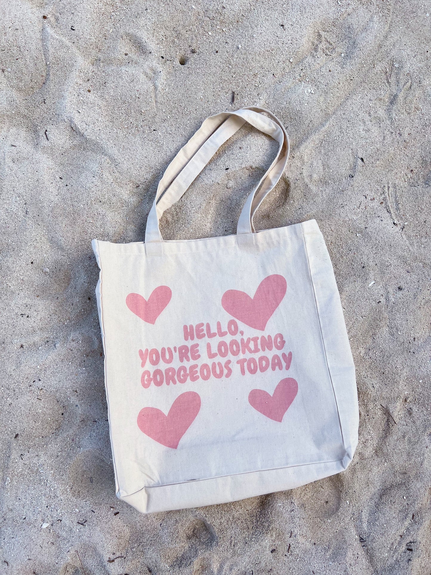 Tote Bag "Hello You're looking gorgeous today"