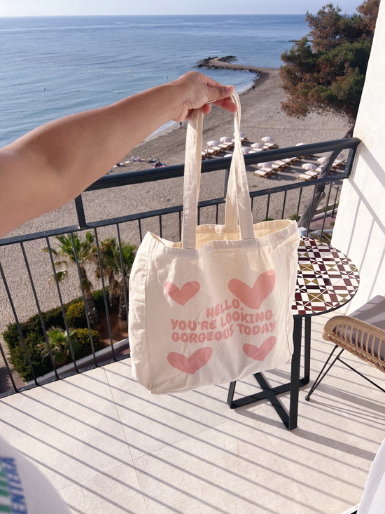 Tote Bag "Hello You're looking gorgeous today"